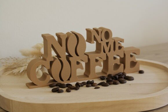 Discover the No Coffee No Me Decoration 3D Print
